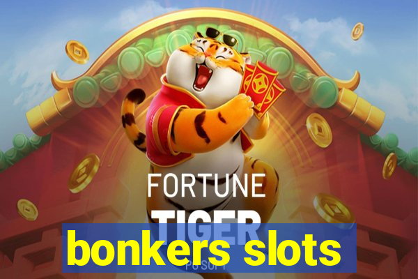 bonkers slots